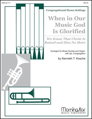 When in Our Music God Is Glorified